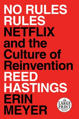 Featured image for Resumen de "No Rules Rules: Netflix y la cultura de la reinvención" por Reed Hastings y Erin Meyer
