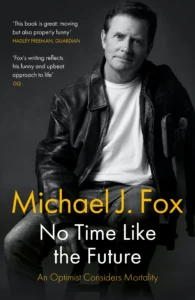Featured image for Resumen de 'No hay tiempo como el futuro: un optimista considera la mortalidad' por Michael J. Fox