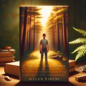 Featured image for Resumen de 'Nada más peligroso' por Allen Eskens