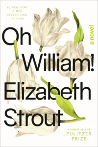 Featured image for Resumen de "Oh William!" por Elizabeth Strout