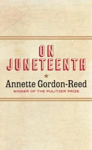Featured image for Resumen de 'On Juneteenth' por Annette Gordon-Reed
