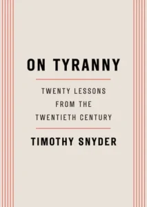 Featured image for Resumen de "Sobre la tiranía: Veinte lecciones del siglo XX" por Timothy Snyder