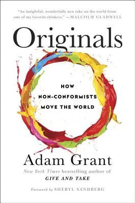 Featured image for Resumen de 'Originales: Cómo los no conformistas mueven el mundo' por Adam M. Grant