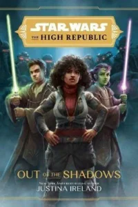Featured image for Resumen de "Star Wars: La Alta República - Fuera de las Sombras" por Justina Ireland