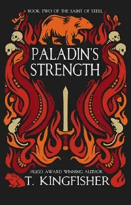 Featured image for Resumen de "La Fuerza del Paladín" por T. Kingfisher