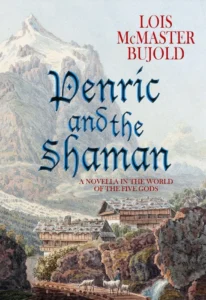 Featured image for Resumen de 'Penric y el chamán' por Lois McMaster Bujold
