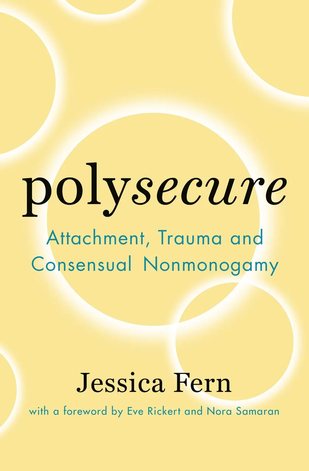 Featured image for Resumen de 'Polysecure: Apego, trauma y no monogamia consensuada' por Jessica Fern