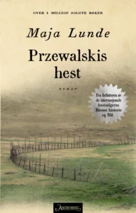 Featured image for Resumen de 'El caballo de Przewalski' por Maja Lunde