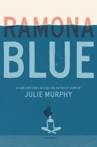 Featured image for Resumen de "Ramona Blue" por Julie Murphy