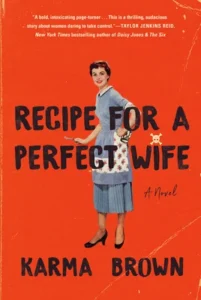 Featured image for Resumen de "Receta para una esposa perfecta" por Karma Brown