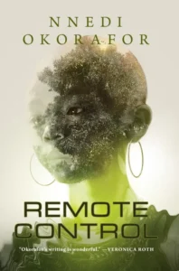 Featured image for Resumen de "Control Remoto" por Nnedi Okorafor