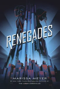 Featured image for Resumen de "Renegados" por Marissa Meyer