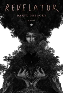 Featured image for Resumen de 'Revelador' por Daryl Gregory