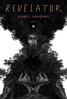 Featured image for Resumen de 'Revelador' por Daryl Gregory