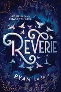 Featured image for Resumen de 'Reverie' por Ryan La Sala