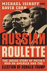 Featured image for Resumen de "Russian Roulette" por Michael Isikoff y David Corn