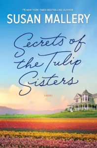 Featured image for Resumen de "Los secretos de las hermanas tulipanes" por Susan Mallery