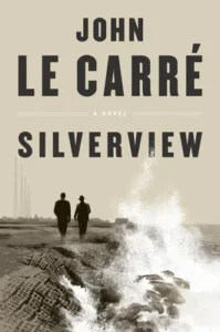 Featured image for Resumen de 'Silverview' por John le Carré