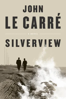 Featured image for Resumen de 'Silverview' por John le Carré