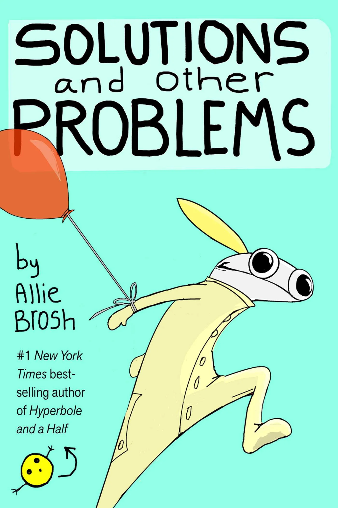 Featured image for Resumen de 'Soluciones y otros problemas' por Allie Brosh
