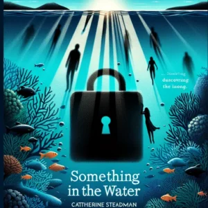 Featured image for Resumen de "Algo en el agua" por Catherine Steadman