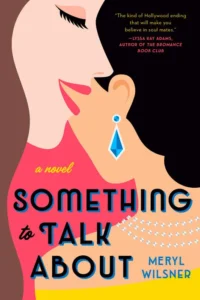 Featured image for Resumen de "Something to Talk About" por Meryl Wilsner