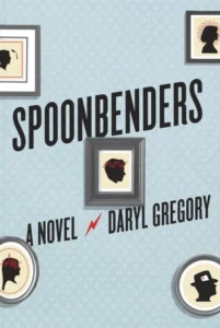 Featured image for Resumen de "Spoonbenders" por Daryl Gregory