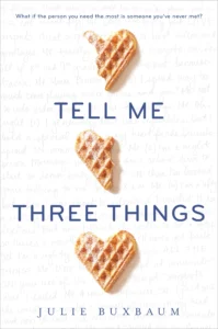 Featured image for Resumen de "Cuéntame tres cosas" por Julie Buxbaum