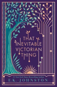 Featured image for Resumen de 'Ese inevitable Victorian Thing' por E.K. Johnston