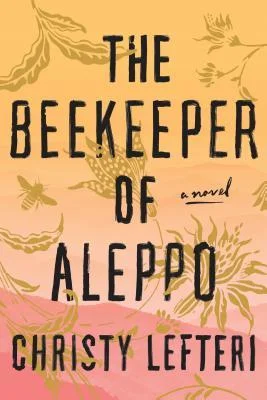 Featured image for Resumen de "El apicultor de Alepo" por Christy Lefteri
