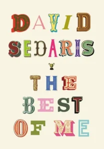 Featured image for Resumen de 'Lo mejor de mí' por David Sedaris