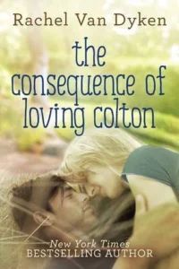 Featured image for Resumen de 'La consecuencia de amar a Colton' por Rachel Van Dyken