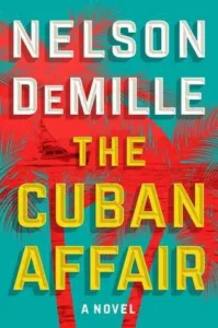 Featured image for Resumen de 'The Cuban Affair' por Nelson DeMille