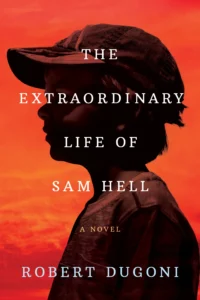 Featured image for Resumen de 'La extraordinaria vida de Sam Hell' por Robert Dugoni