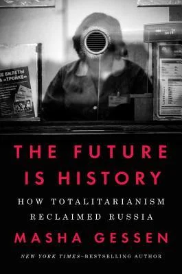 Featured image for Resumen de "El futuro es historia" por Masha Gessen