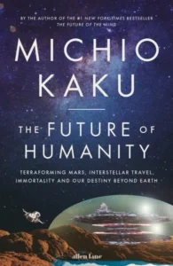 Featured image for Resumen de "El futuro de la humanidad" por Michio Kaku