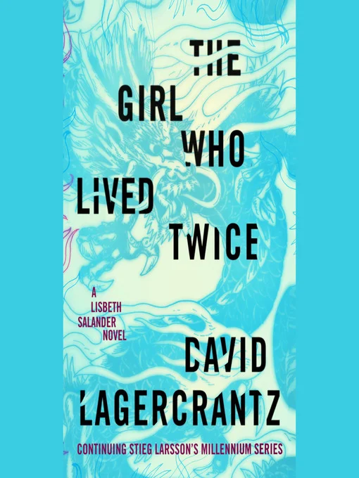 Featured image for Resumen de "La chica que vivió dos veces" por David Lagercrantz
