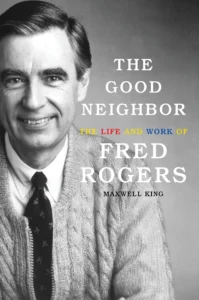 Featured image for Resumen de "El buen vecino: La vida y obra de Fred Rogers" por Maxwell King