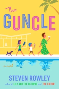Featured image for Resumen de 'El Guncle' por Steven Rowley