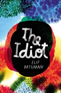 Featured image for Resumen de 'La idiota' por Elif Batuman