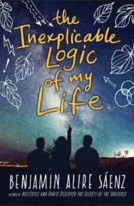 Featured image for Resumen de "La lógica inexplicable de mi vida" por Benjamin Alire Sáenz