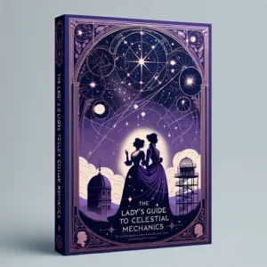 Featured image for Resumen de "La guía de la dama sobre mecánica celestial" por Olivia Waite
