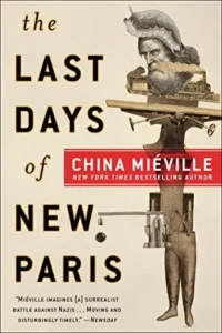 Featured image for Resumen de "Los últimos días de Nueva París" por China Miéville