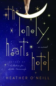 Featured image for Resumen de "El hotel de los corazones solitarios" por Heather O'Neill