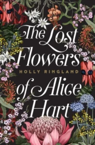 Featured image for Resumen de "Las flores perdidas de Alice Hart" por Holly Ringland