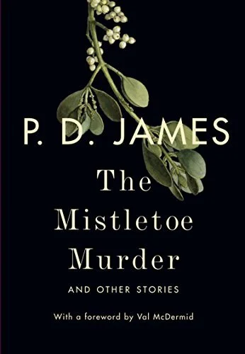 Featured image for Resumen de 'La muerte del muérdago y otras historias' por P.D. James