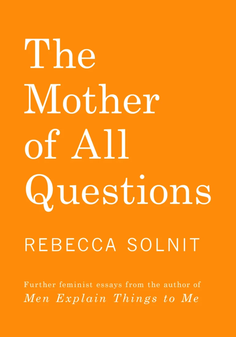 Featured image for Resumen de "La madre de todas las preguntas" por Rebecca Solnit