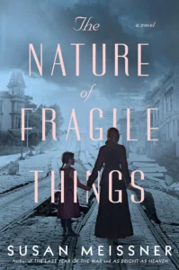 Featured image for Resumen de "La naturaleza de las cosas frágiles" por Susan Meissner