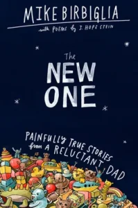 Featured image for Resumen de "The New One: Dolorosas Verdades de un Padre Reacio" por Mike Birbiglia