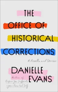 Featured image for Resumen de "La oficina de las correcciones históricas" por Danielle Evans